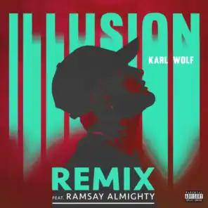 Illusion (Remix) [Feat. Ramsay Almighty]