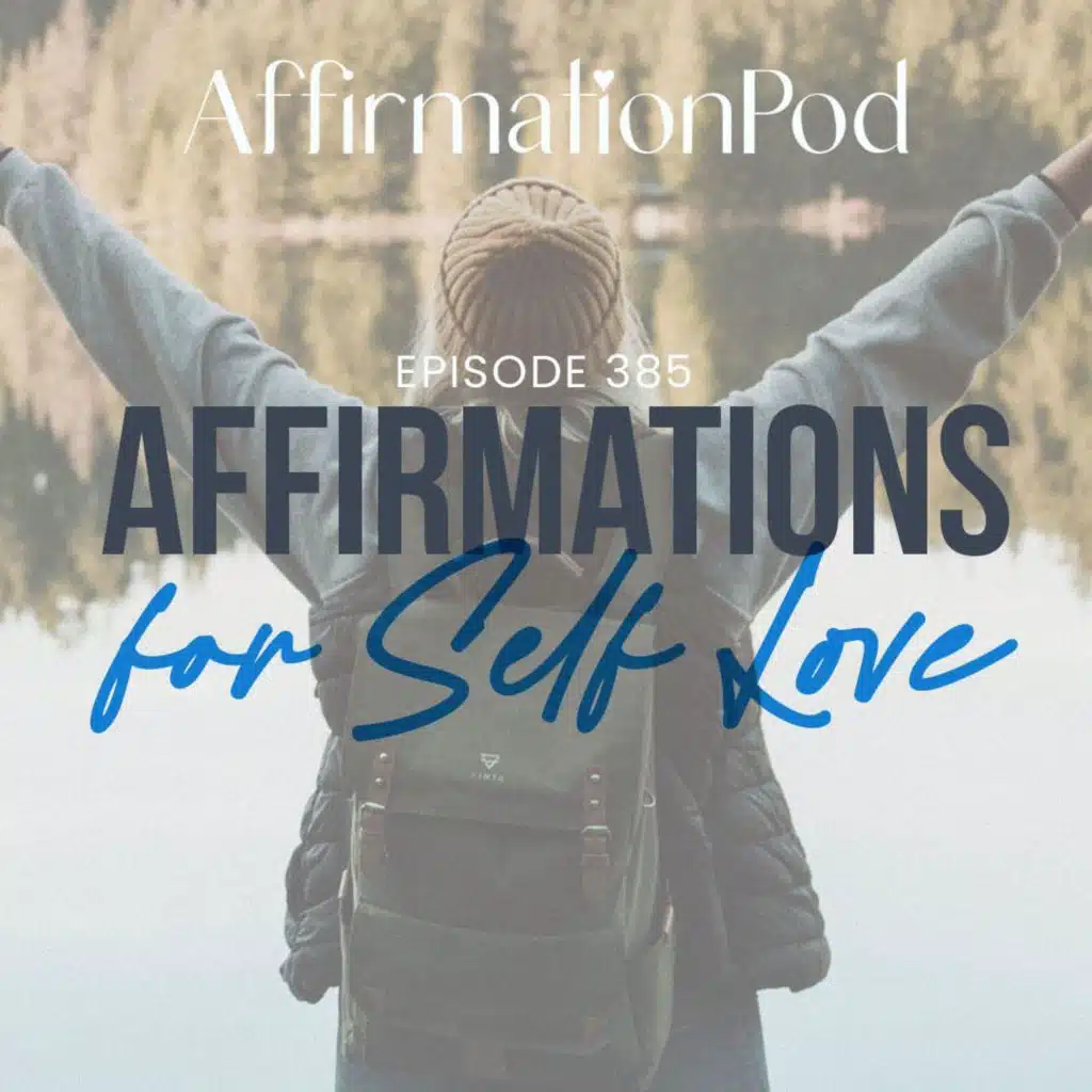 385 Affirmations for Self Love - Best of Series