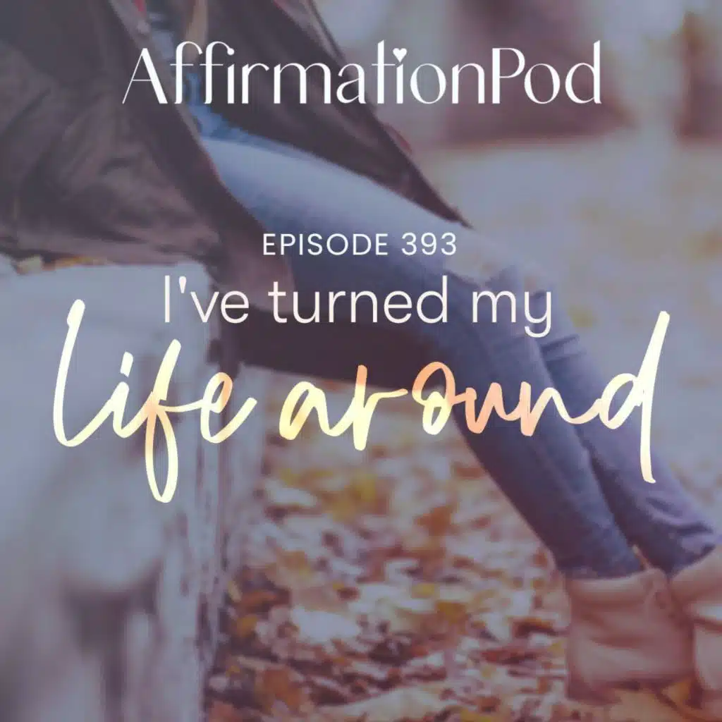 393 I've Turned My Life Around