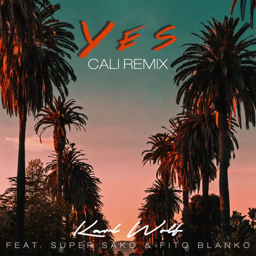 Yes (Cali Remix) [feat. Super Sako & Fito Blanko]