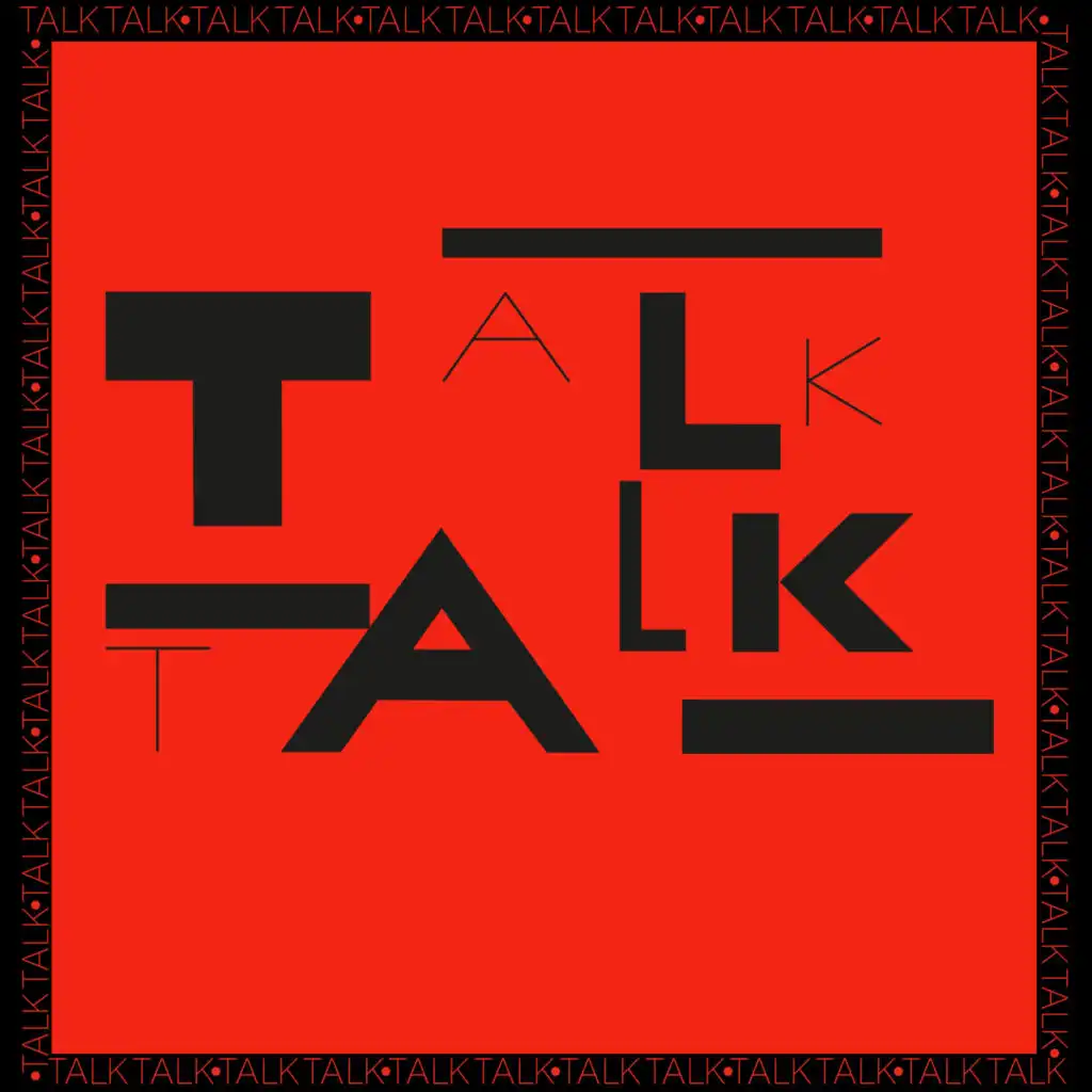 Talk Talk (Extended Mix) [Digital Master] (Extended Mix, Digital Master)