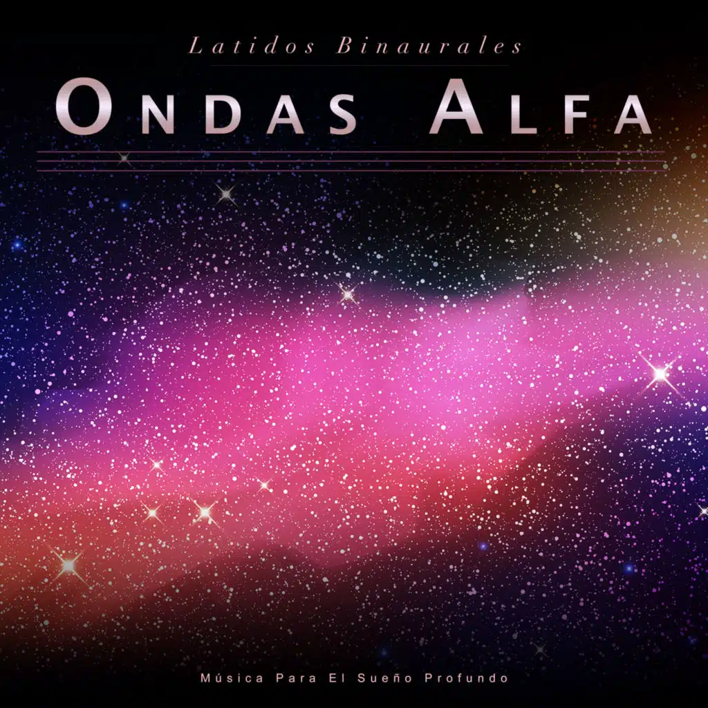 Latidos Binaurales Ondas Alfa: Música Para El Sueño Profundo