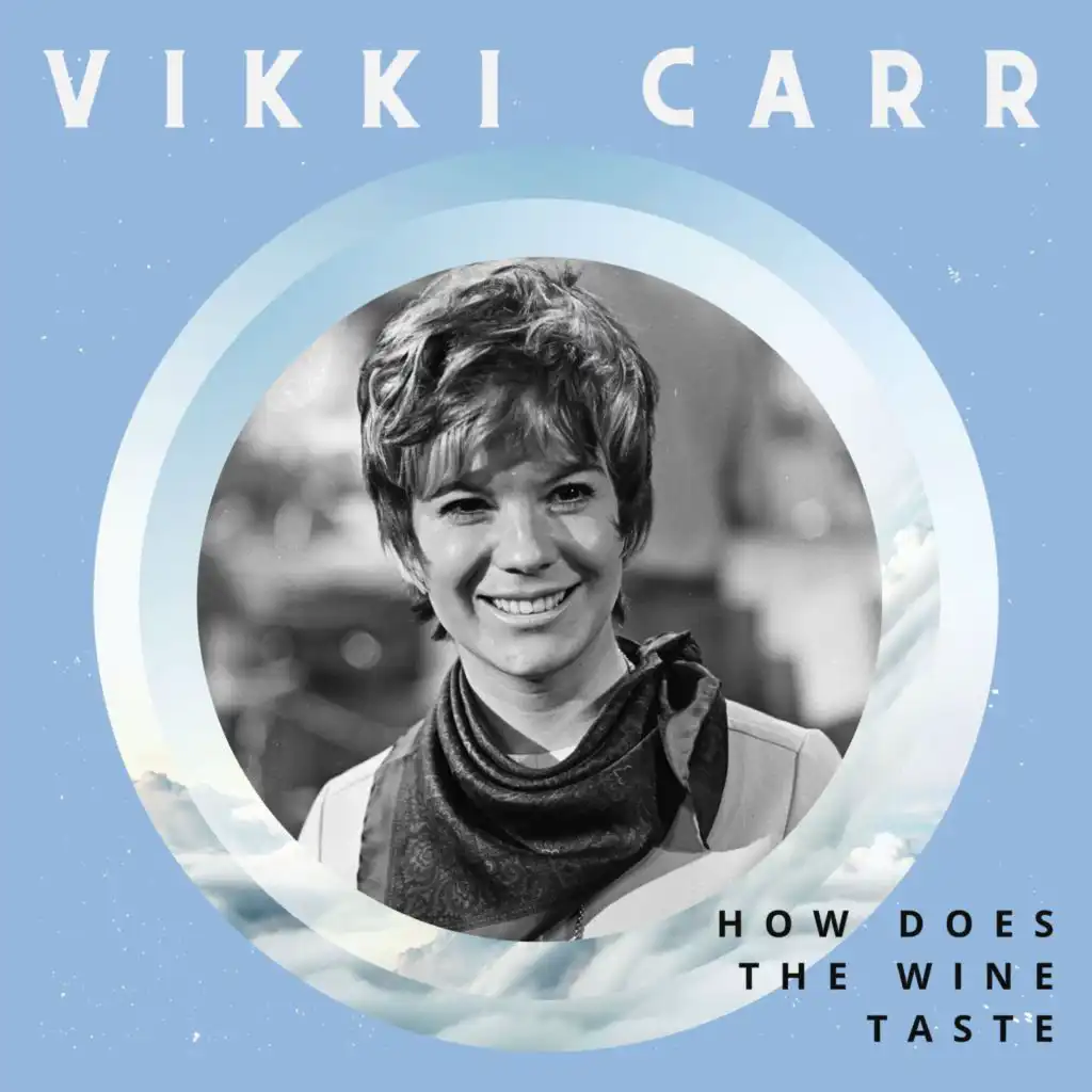 How Does the Wine Taste - Vikki Carr