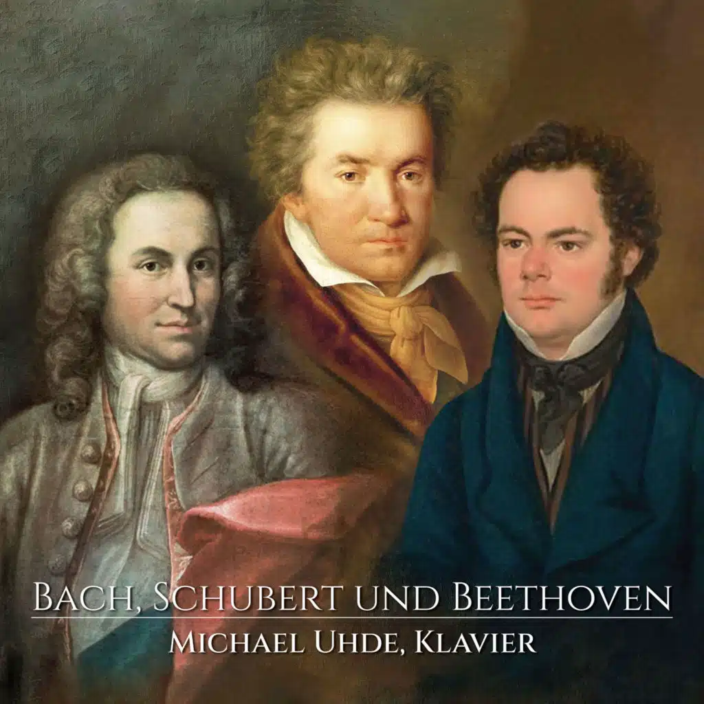 Bach, Schubert Und Beethoven