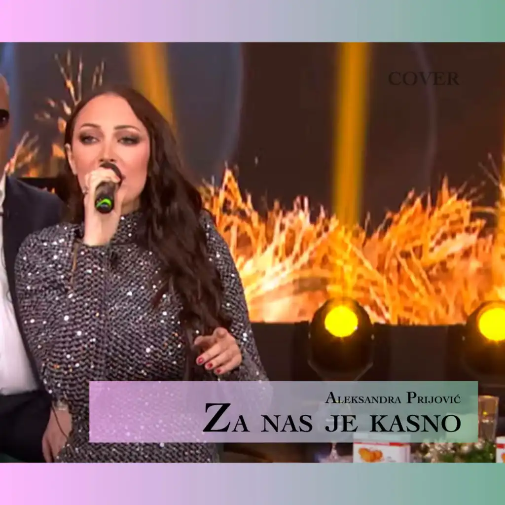 Za nas kasno je (Live)