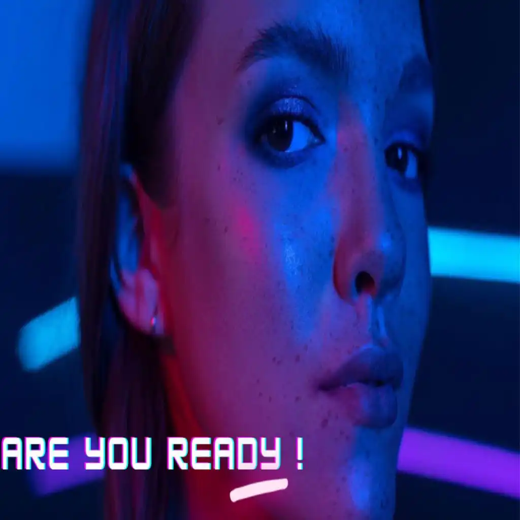 Are You Ready ?