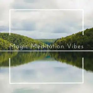 Magic Meditation Vibes
