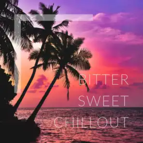 Bitter Sweet Chillout