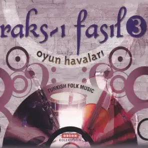 Raks-ı Fasıl, Vol. 3 (Oyun Havaları)