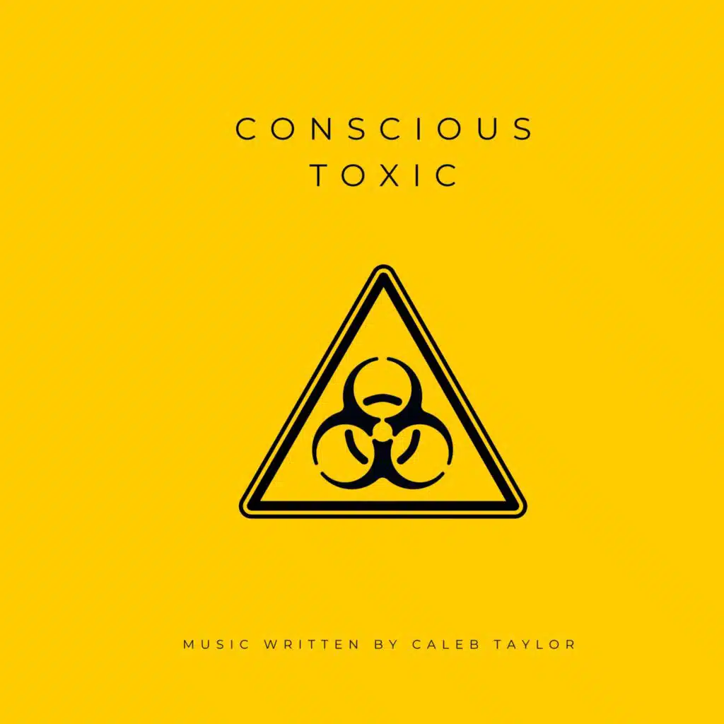 Conscious Toxic