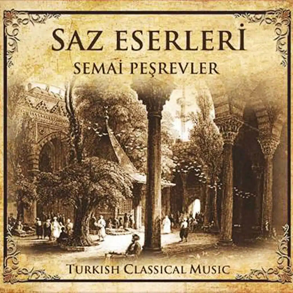 Saz Eserleri Semai Peşrevler