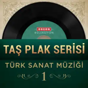 Taş Plak Serisi, Vol. 1 (Türk Sanat Müziği)