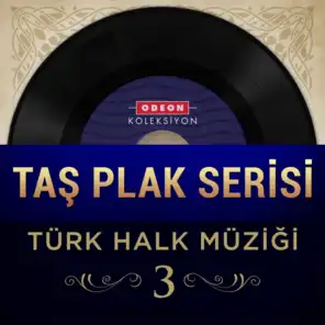 Taş Plak Serisi, Vol. 3 (Türk Halk Müziği)