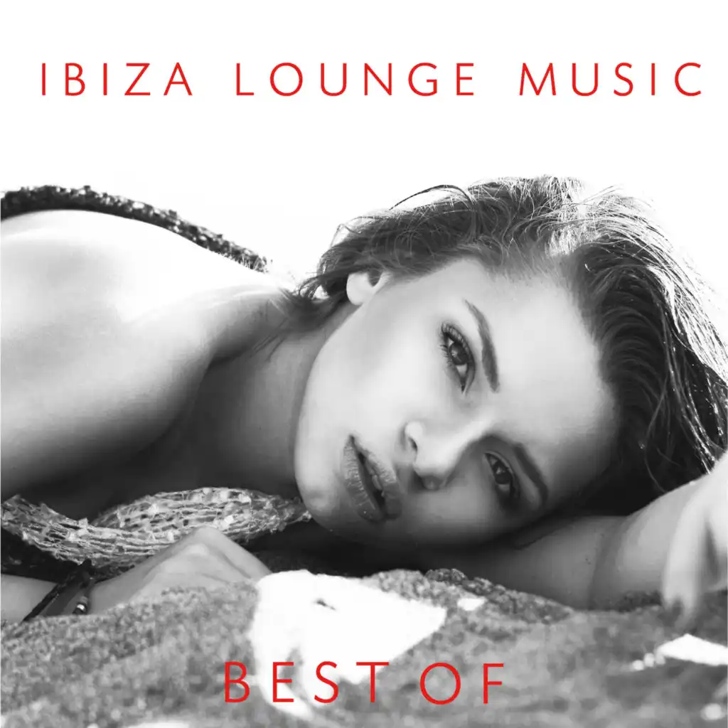 Best of Ibiza Lounge Music (Chill Out, Bar Lounge, Waves del Mar)