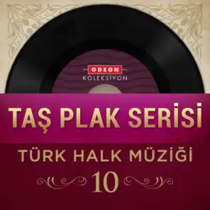 Taş Plak Serisi, Vol. 10 (Türk Halk Müziği)
