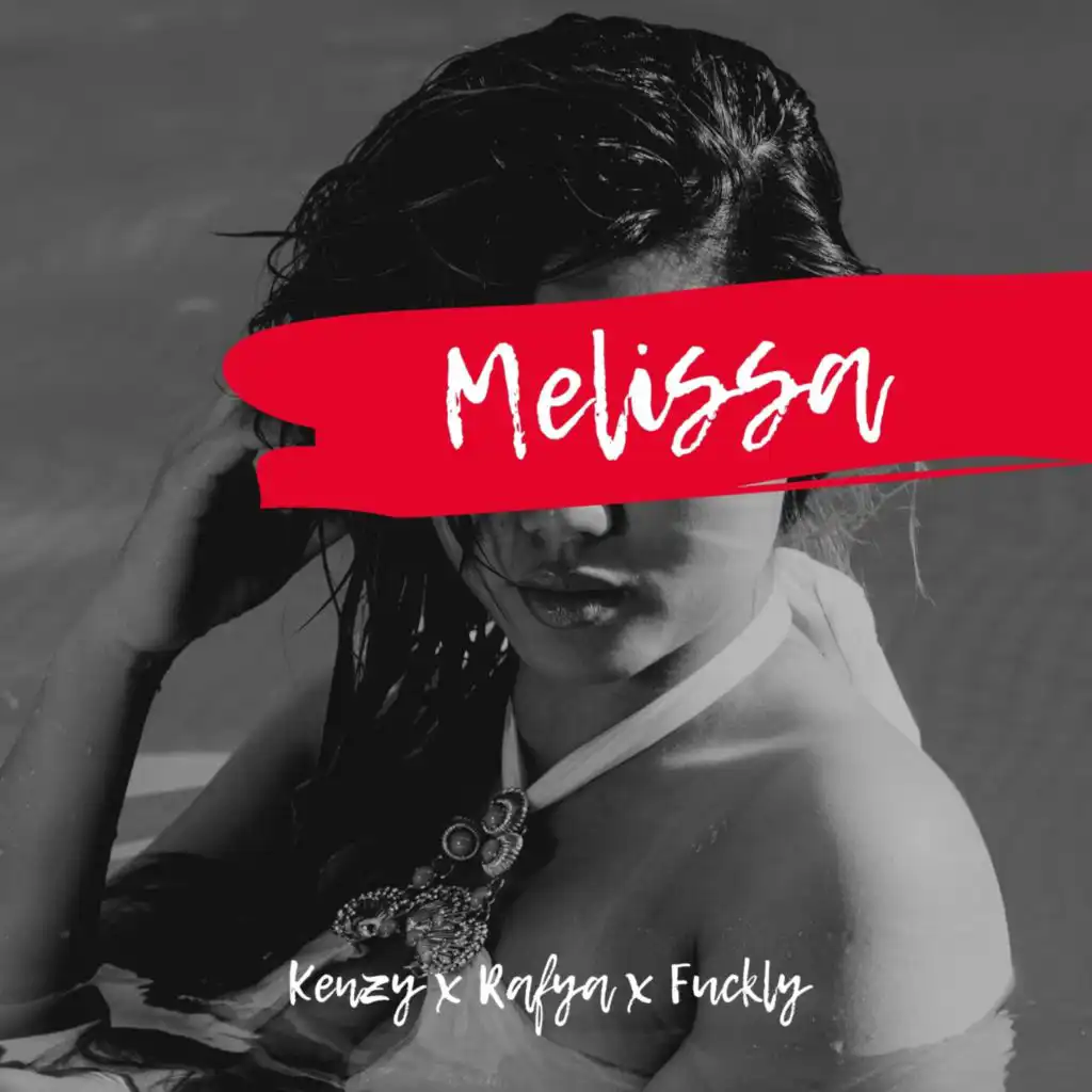 Melissa (feat. Rafya & Fuckly)