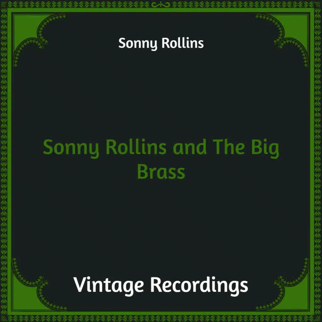 Sonny Rollins and The Big Brass (Hq remastered)