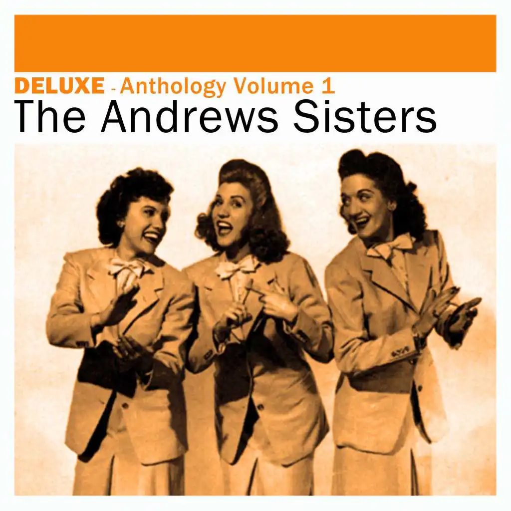 Deluxe: Anthology, Vol. 1 - The Andrews Sisters