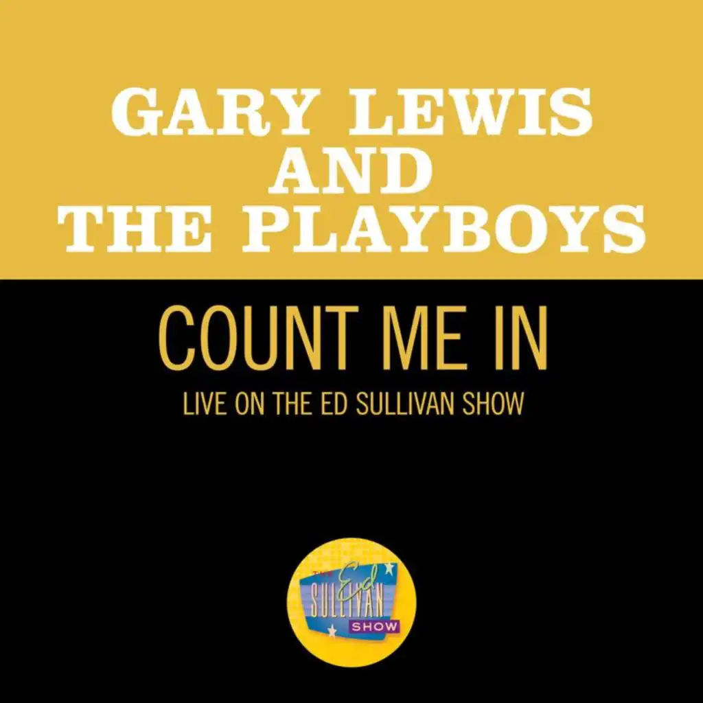 Count Me In (Live On The Ed Sullivan Show, March 21, 1965)