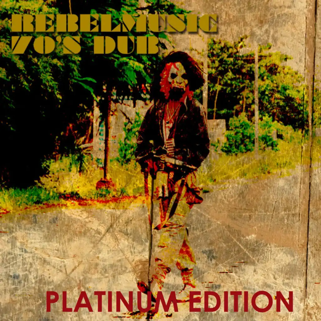 Rebel Music 70's Dub Platinum Edition