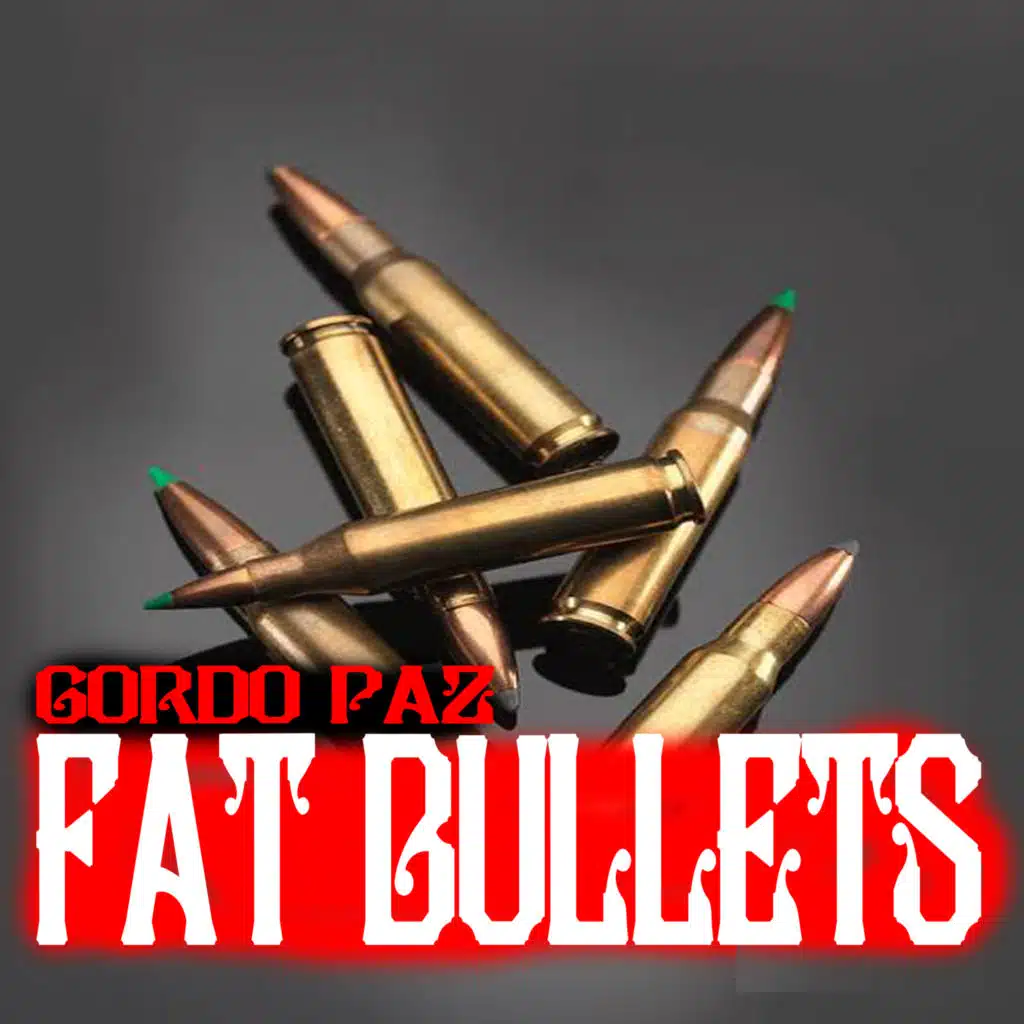 Fat Bullets
