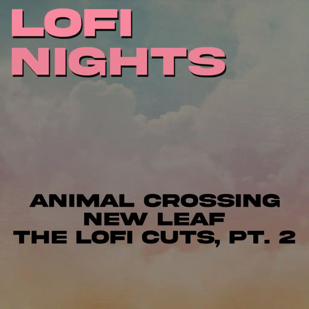 Main Theme (From "Animal Crossing: New Leaf") [Lofi Cut]