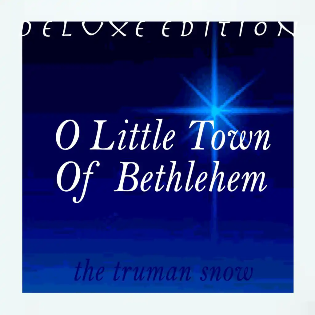 O Little Town Of Bethlehem (Deluxe Edition)