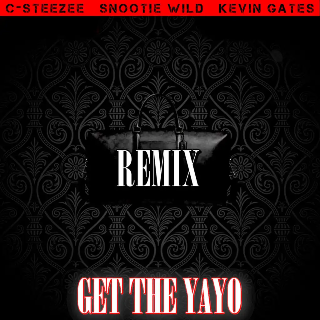 Get The Yayo (feat. Kevin Gates) (feat. Kevin Gates) (Get The Yayo Remix)