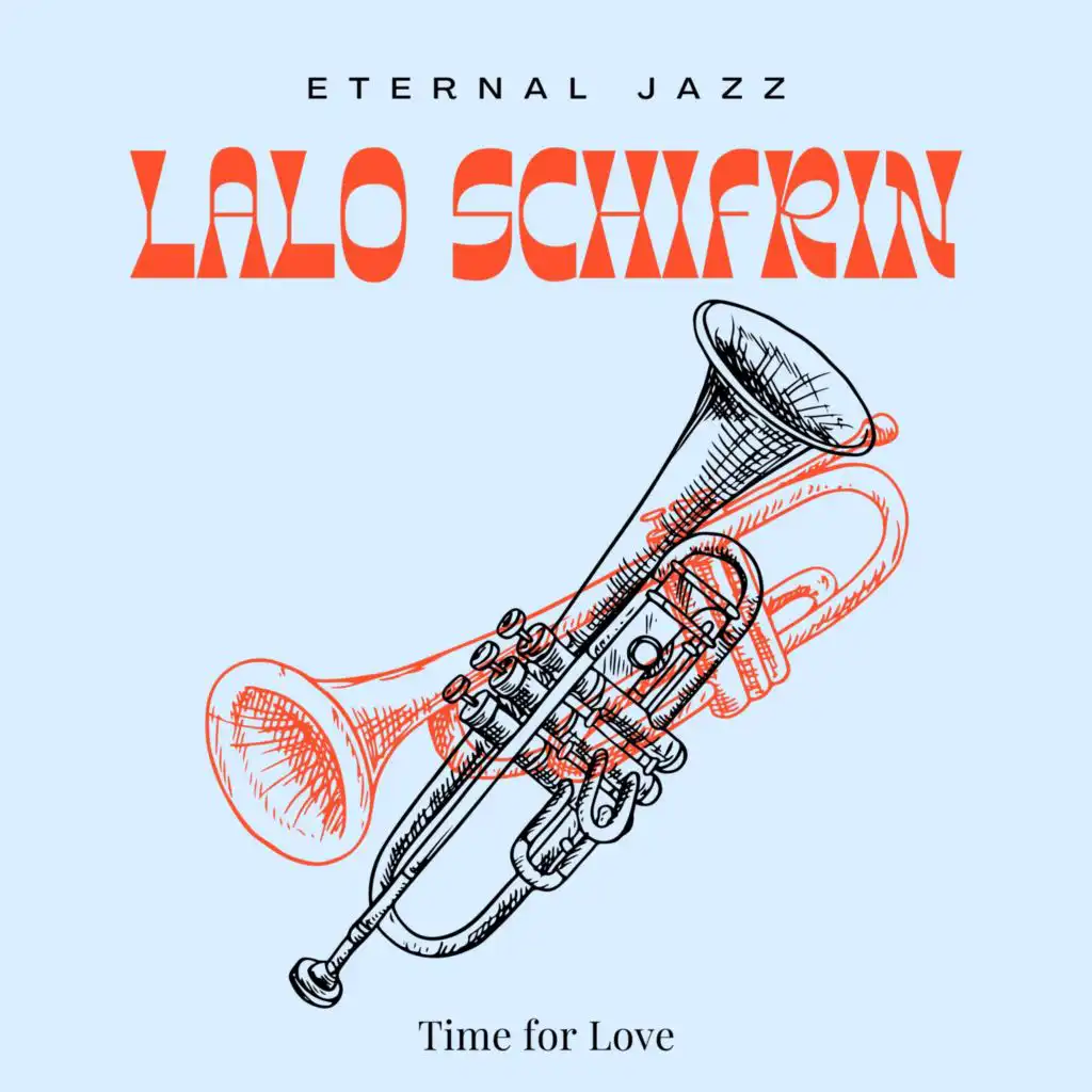 Eternal Jazz: Lalo Schifrin - Time for Love