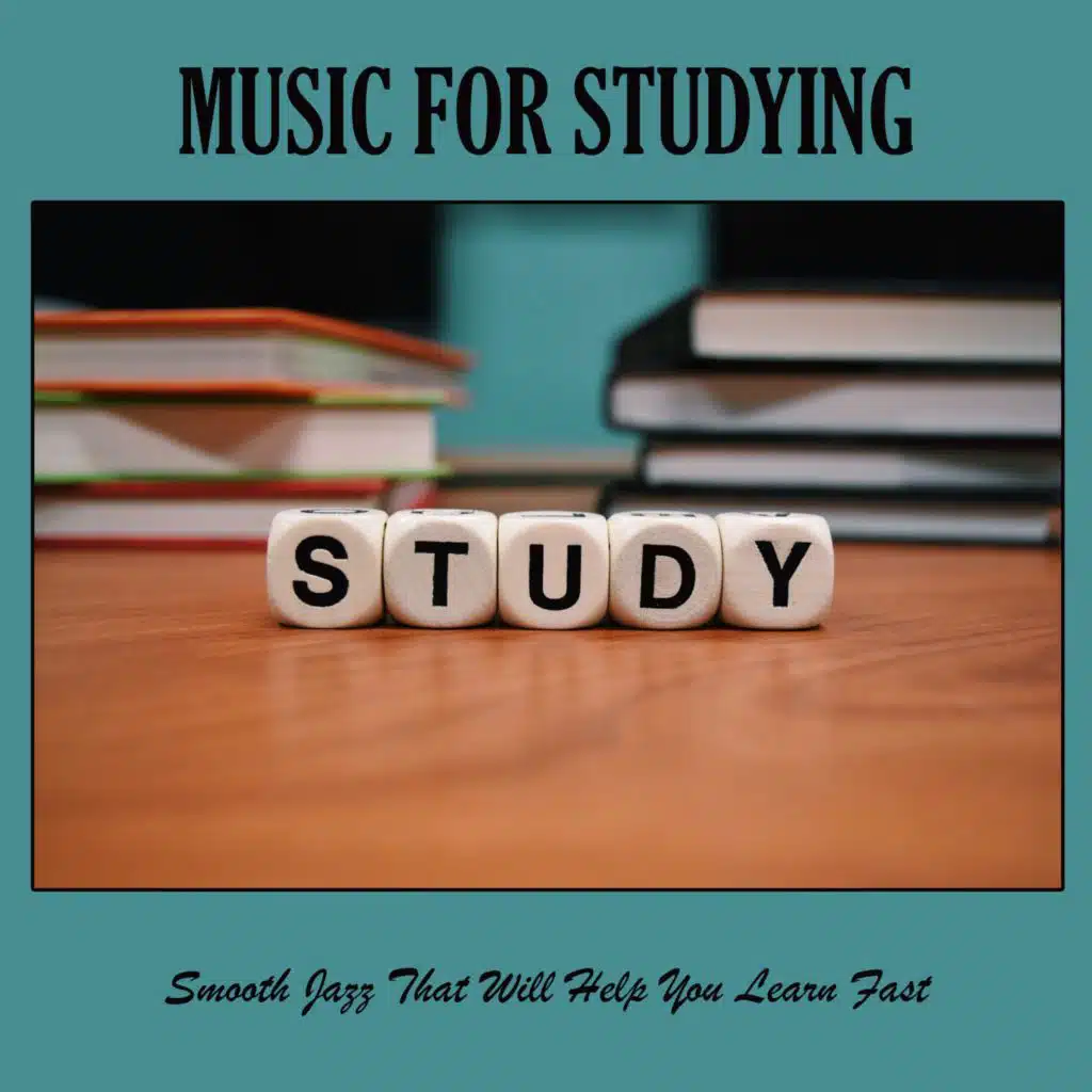 Music for Studying: Smooth Jazz That Will Help You Learn Fast