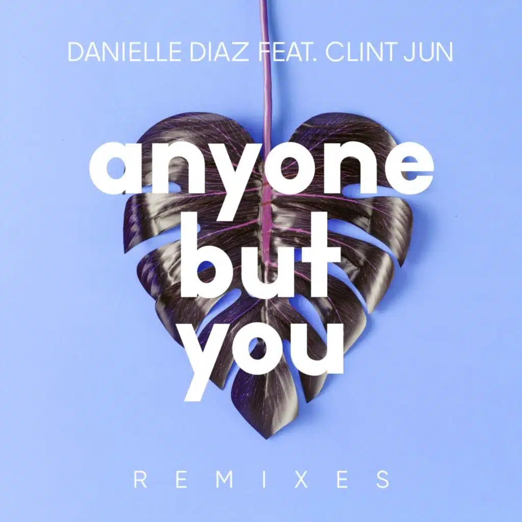 Anyone but You (Remixes) [feat. Clint Jun]
