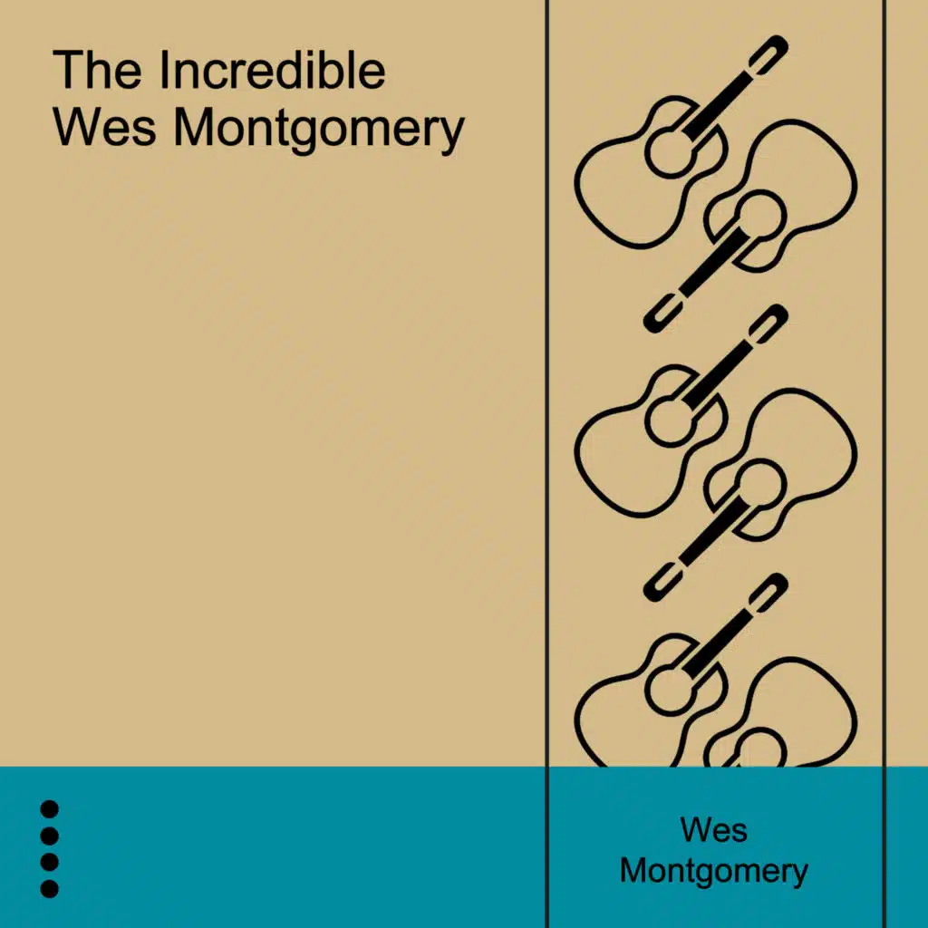 The Incredible Wes Montgomery