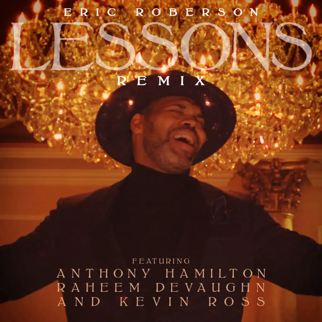 Lessons (Remix) [feat. Anthony Hamilton, Raheem DeVaughn & Kevin Ross]