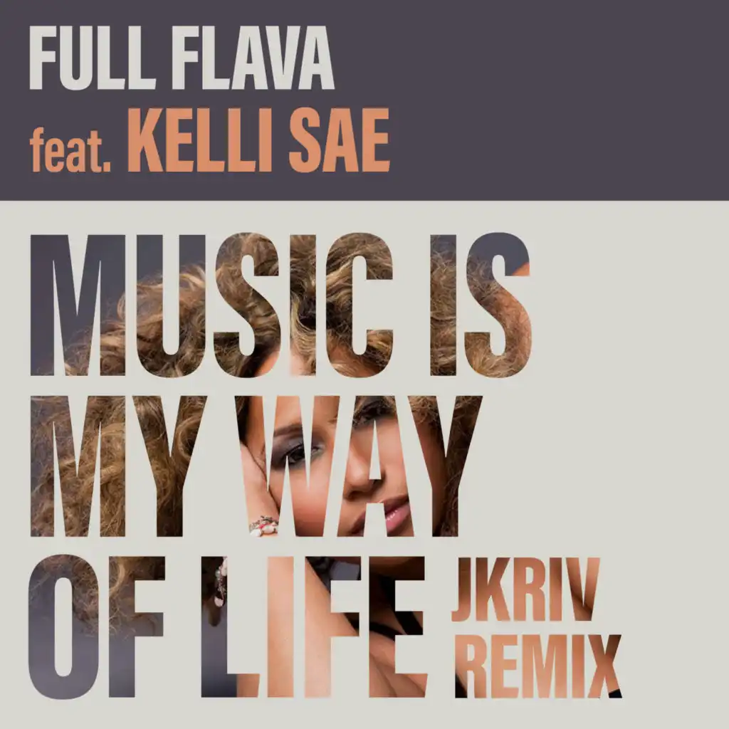 Music Is My Way Of Life (JKriv Only Way Out Dub) [feat. Kelli Sae]