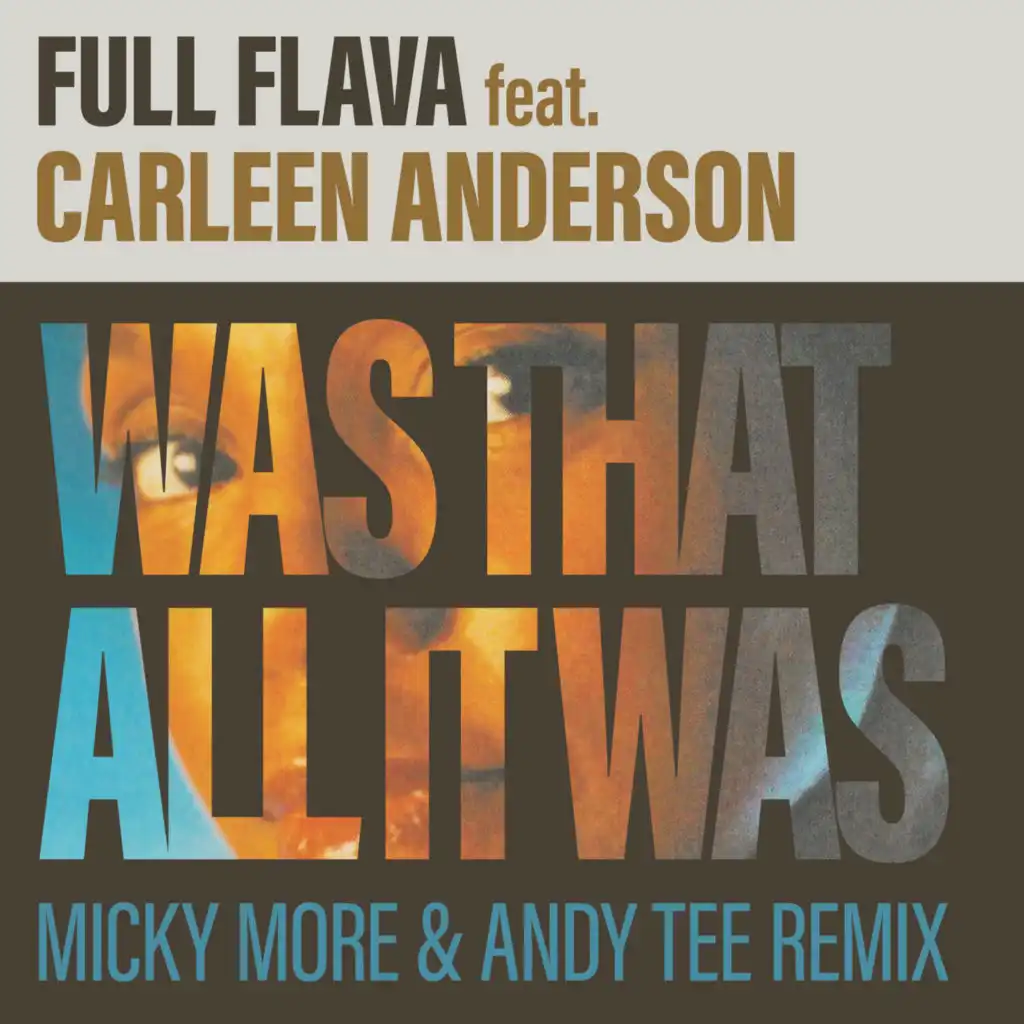 Was That All It Was (Micky More & Andy Tee Edit) [feat. Carleen Anderson]