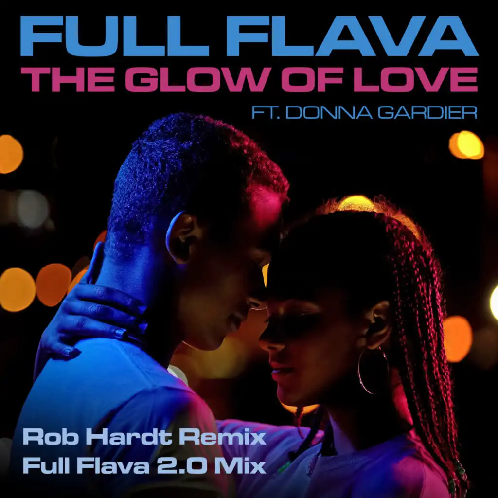 The Glow Of Love (Rob Hardt Remix) [feat. Donna Gardier]