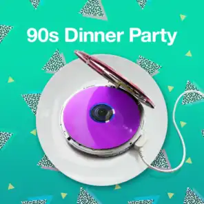 90s Dinner Party
