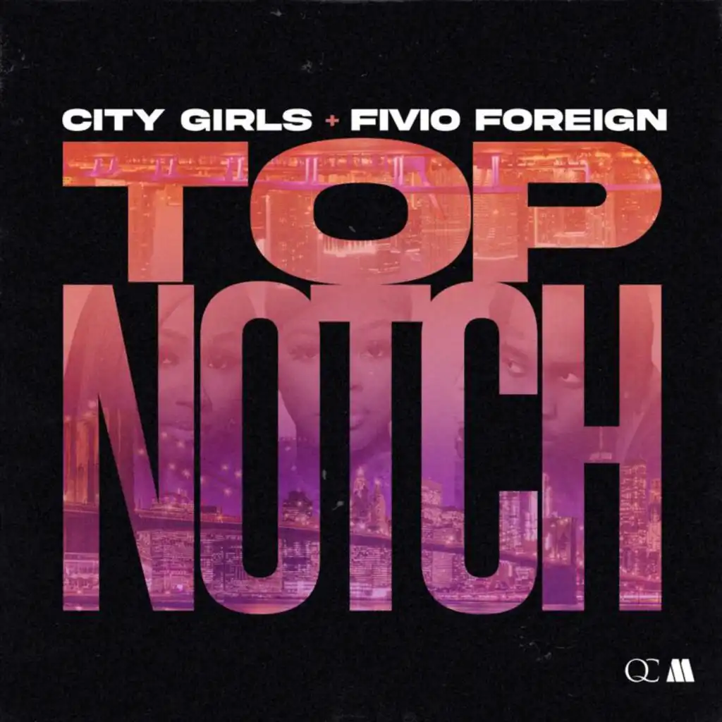 City Girls & Fivio Foreign