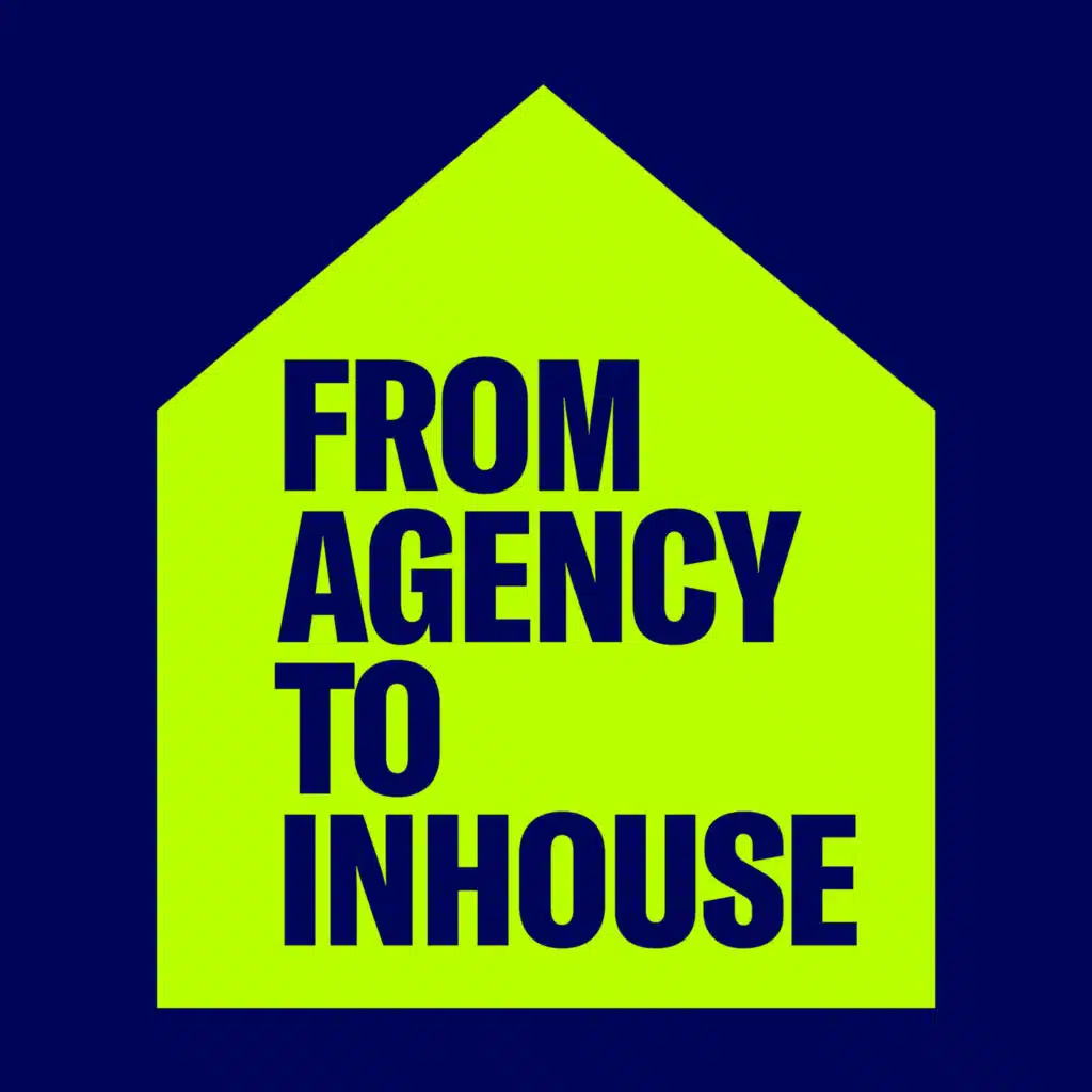 From Agency to Inhouse