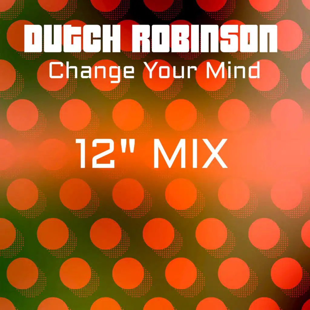Change Your Mind (12" Instrumental Mix)