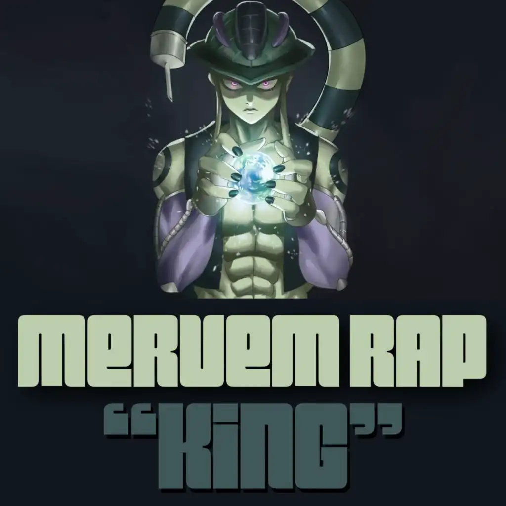 Meruem Rap (King)