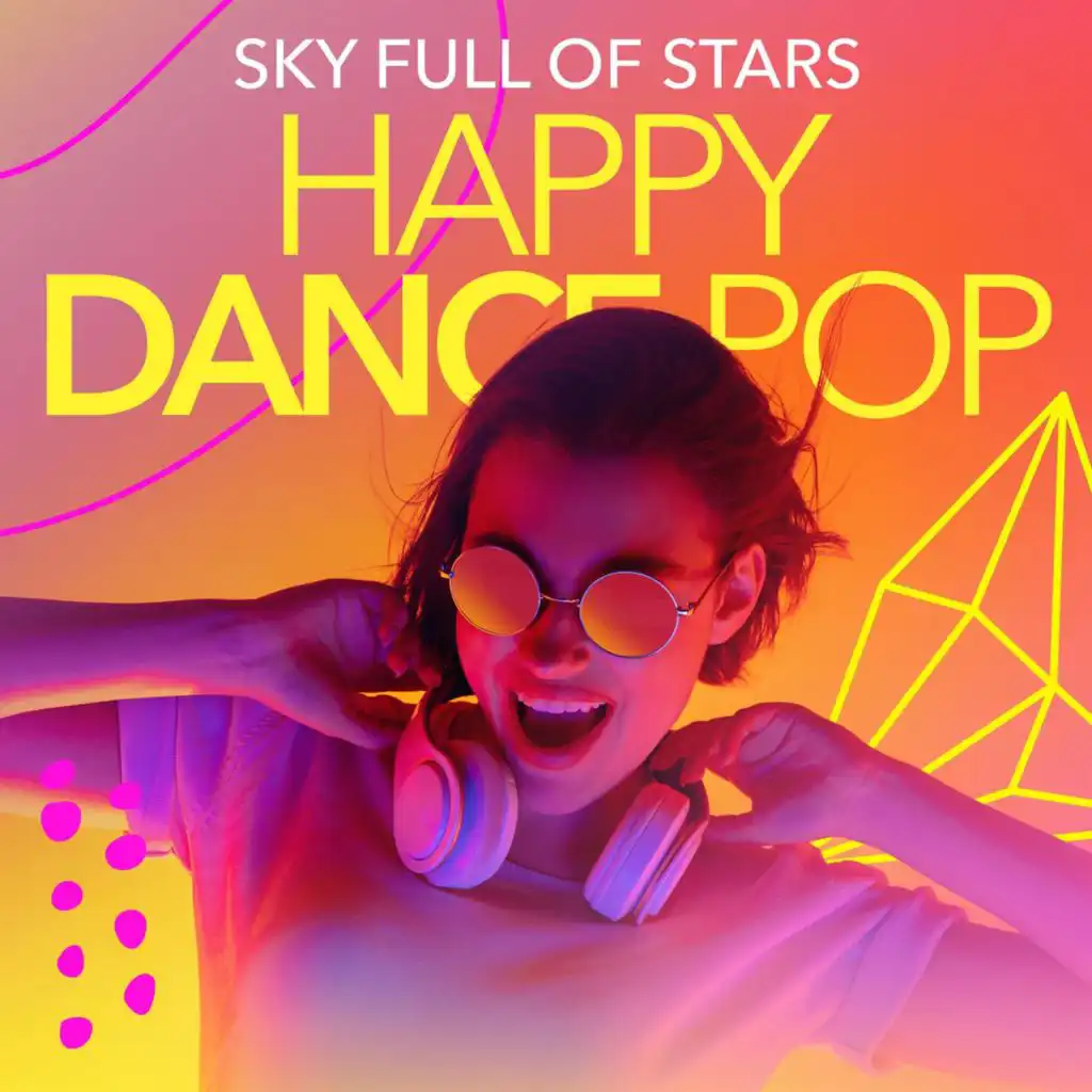 Sky Full of Stars - Happy Dance Pop