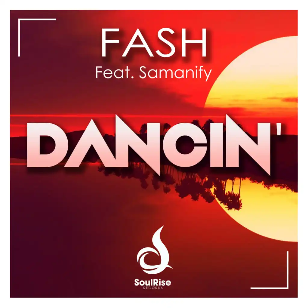 Dancin' (Radio Edit) [feat. Samanify]