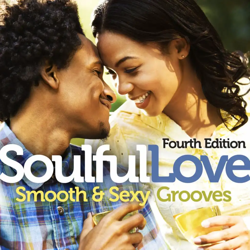 Soulful Love: Smooth & Sexy Grooves (Fourth Edition)