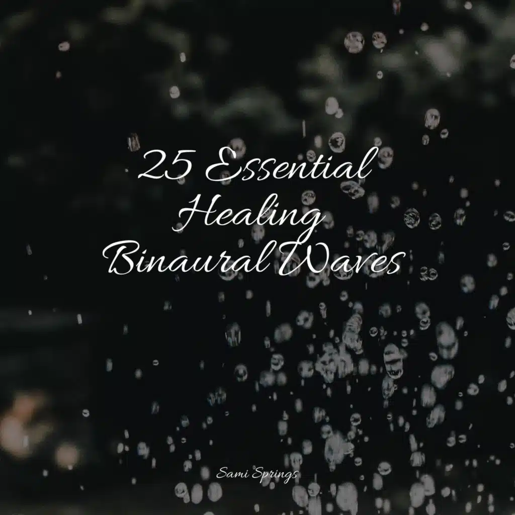 25 Essential Healing Binaural Waves