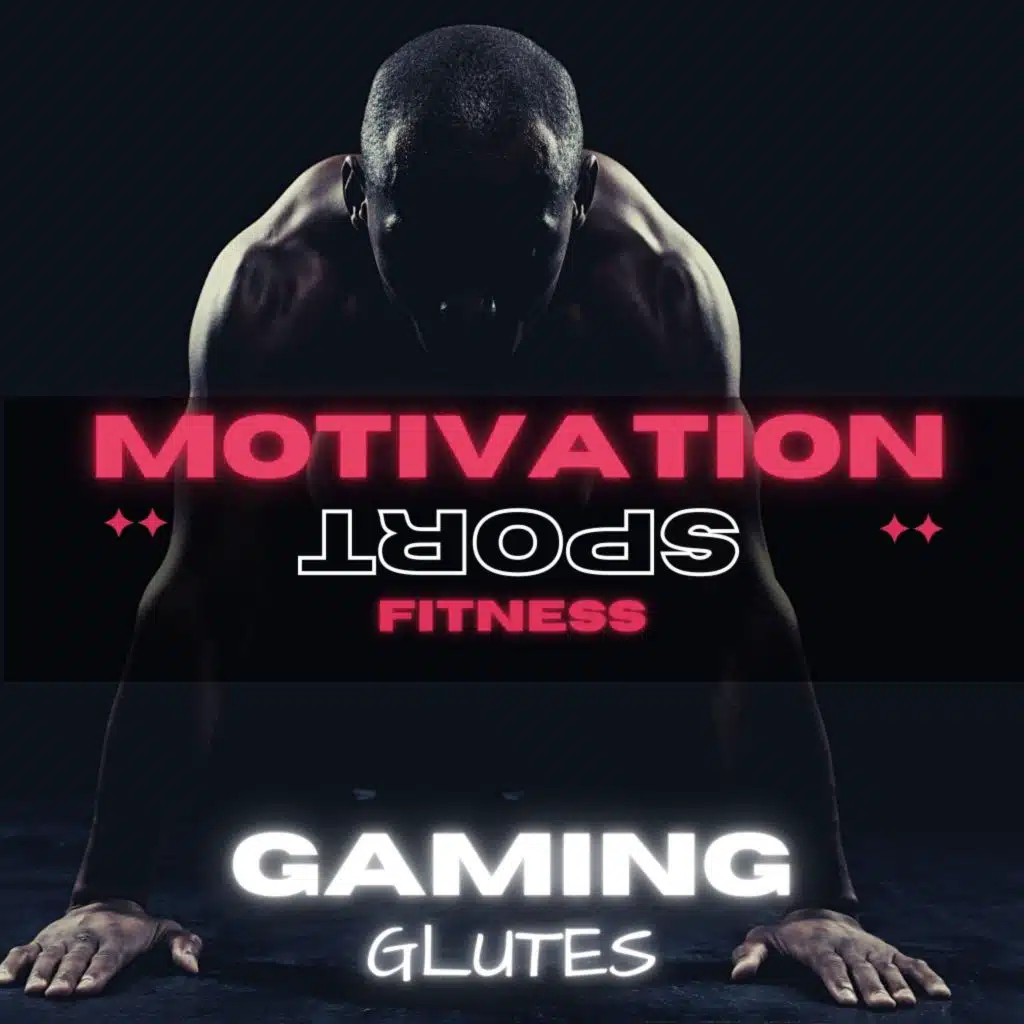 Gaming Glutes