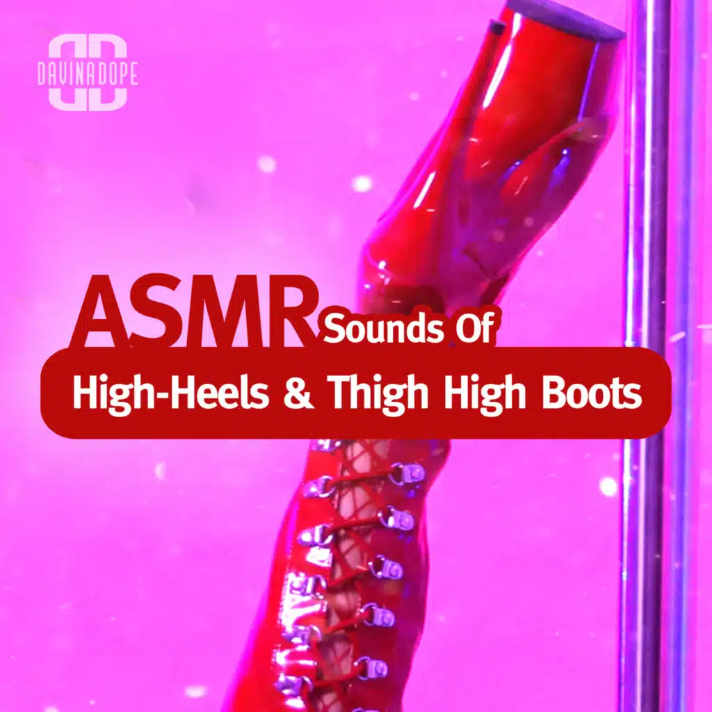 ASMR Sounds Of High-Heels & Thigh High Boots