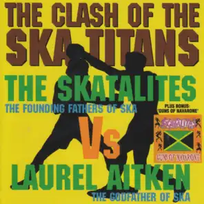 Clash of the Ska Titans/Guns of Navarone (feat. Laurel Aitken)