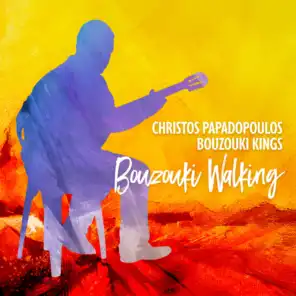 Bouzouki Kings & Christos Papadopoulos
