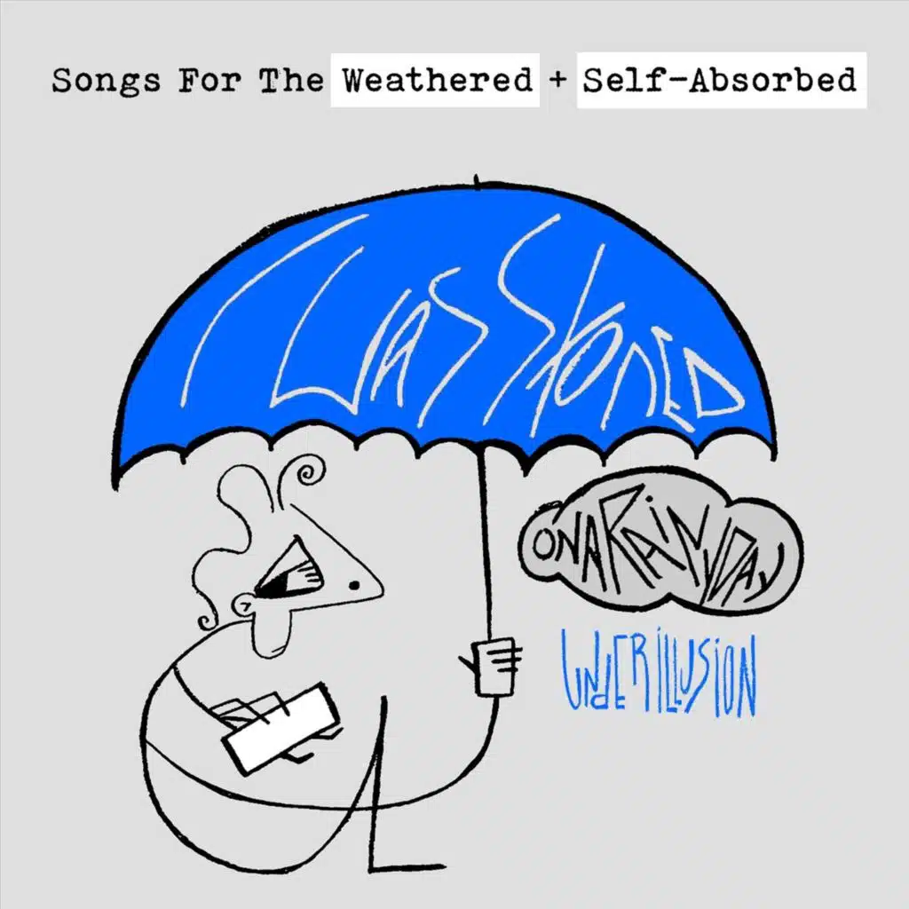 Songs for the Weathered + Self-Absorbed
